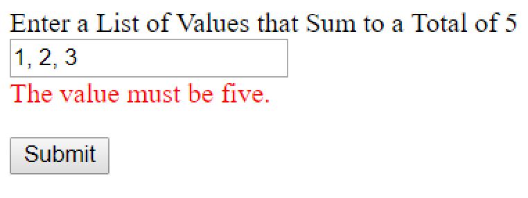 The error validation now displays below the text box if it doesn't have a list that has a sum total matching the configured value (in this case, five).